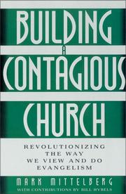 Cover of: Building a Contagious Church: Revolutionizing the Way We View and Do Evangelism