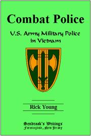 Cover of: Combat police: U.S. Army military police in Vietnam