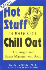 Cover of: More Hot Stuff to Help Kids Chill Out: The Anger and Stress Management Book