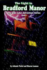 Cover of: Light In Bradford Manor  (Tuitel, Johnnie, The Gun Lake Adventure Series, Bk.6)