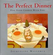 Cover of: The Perfect Dinner: Fine Food Cooked With Foil