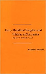 Cover of: Early Buddhist sanghas and viharas in Sri Lanka (up to the 4th century A.D.)