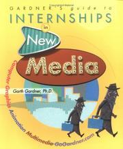 Cover of: Gardner's guide to internships in new media