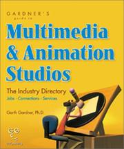 Cover of: Gardner's guide to multimedia & animation studios: the industry directory