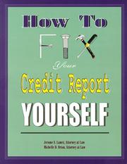 How to fix your credit report yourself by Jerome S. Lamet