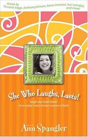 Cover of: She who laughs, lasts!: laugh-out-loud stories from today's best-known women of faith : stories