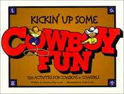 Cover of: Kickin' up some cowboy fun: 130 activities for cowboys & cowgirls