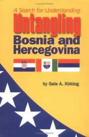 Cover of: Untangling Bosnia and Hercegovina | Gale A. Kirking