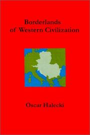 Cover of: Borderlands of western civilization: a history of East Central Europe