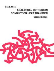 Analytical Methods in Conduction Heat Transfer by Glen E. Myers