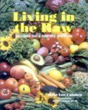 Cover of: Living in the Raw: Recipes for a Healthy Lifestyle