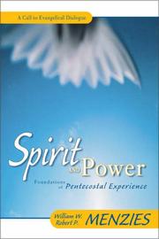 Cover of: Spirit and power: foundation of Pentecostal experience : a call to Evangelical dialogue