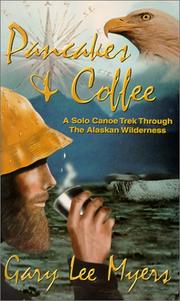 Cover of: Pancakes and Coffee: A Canoe Trek Through the Alaskan Wilderness
