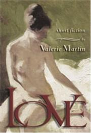 Love by Valerie Martin