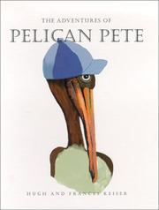 The Adventures of Pelican Pete by Frances Keiser