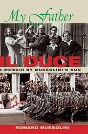 Cover of: My Father Il Duce: A Memoir by Mussolini's Son