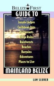Cover of: Belize First Guide to Mainland Belize