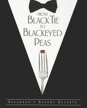 Cover of: From Black Tie to Blackeyed Peas: Savannah's Savory Secrets