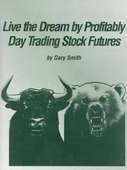 Cover of: Live the Dream by Profitably Day Trading Stock Futures