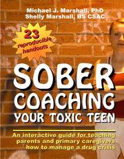 Cover of: Sober Coaching Your Toxic Teen: An Interactive Guide for Teaching Parents and Primary Caregivers How to Manage a Drug Crisis