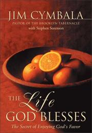 Cover of: The Life God Blesses: The Secret of Enjoying God's Favor