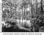 Cover of: Clyde Butcher: Nature's Places of Spiritual Sanctuary Photographs from 1961 to 1999