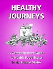 Cover of: Healthy journeys: a comprehensive guide to health food stores in the United States