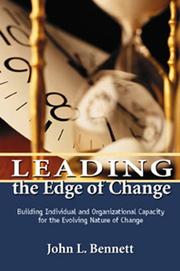 Cover of: Leading the Edge of Change : Building Individual and Organizational Capacity for the Evolving Nature of Change