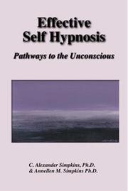 Cover of: Effective self hypnosis: pathways to the unconscious