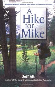 Cover of: A Hike For Mike: An Uplifting Adventure Across the Sierra Nevada for Depression Awareness