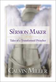 Cover of: The sermon maker: tales of a transformed preacher
