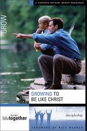 Cover of: Growing to be like Christ: six sessions on discipleship