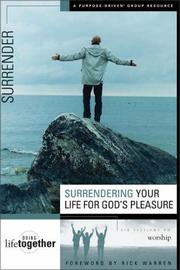 Cover of: Surrendering your life for God's pleasure: six sessions on worship
