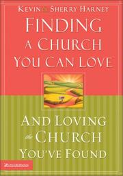 Cover of: Finding a Church You Can Love and Loving the Church You've Found