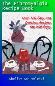 Cover of: The Fibromyalgia Recipe Book | Shelle Velekei