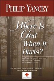Cover of: Where Is God When It Hurts? by Philip Yancey