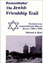 Cover of: BostonWalks' the Jewish friendship trail: guidebook to Jewish historic sites of Boston, 1841-1926
