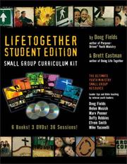 Cover of: Life Together Student Edition Small Group Curriculum Kit (Life Together) by Doug Fields, Brett Eastman