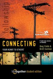 Cover of: Life Together Student Edition: Connecting Your Heart to Others' (6 Small Group Sessions on Fellowship)