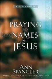 Cover of: Praying the Names of Jesus by Ann Spangler
