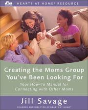 Cover of: Creating the Moms Group You've Been Looking For