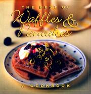 Cover of: The best of waffles & pancakes: a cookbook
