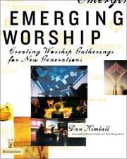 Cover of: Emerging worship: creating worship gatherings for new generations