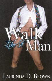 Walk Like a Man by Laurinda D. Brown
