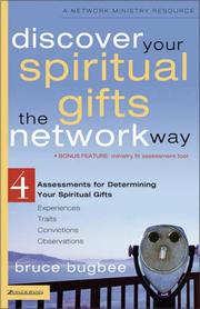 Cover of: Discover your spiritual gifts the network way: 4 assessments for determining your spiritual gifts