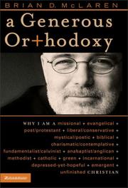 Cover of: A Generous Orthodoxy by Brian D. McLaren