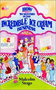 Cover of: How to Succeed in the Incredible Ice Cream Business