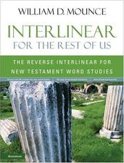 Cover of: Interlinear for the rest of us: the reverse interlinear for New Testament word studies