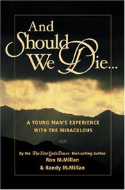 Cover of: And Should We Die...: A Young Man's Experience with the Miraculous