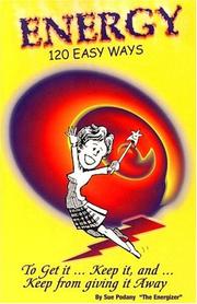 Cover of: Energy: 120 Easy Ways to Get it, Keep it, and ....Keep From Giving it Away!